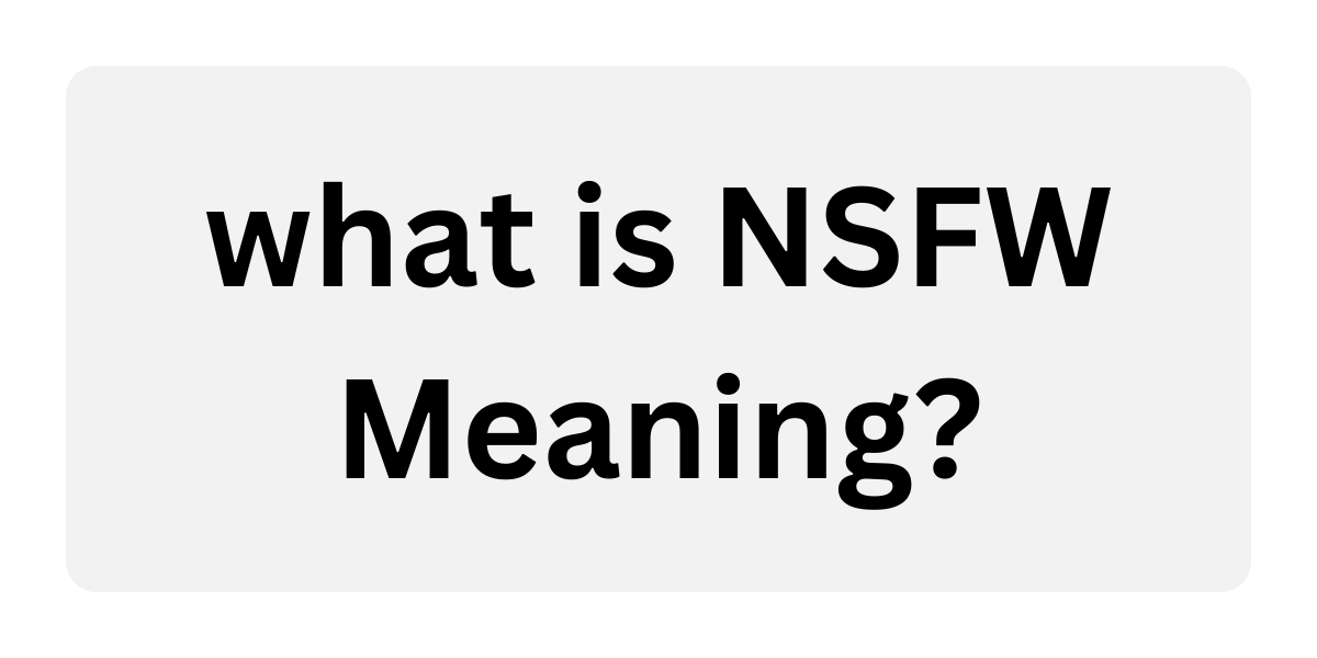NFSW  What Does NFSW Mean?